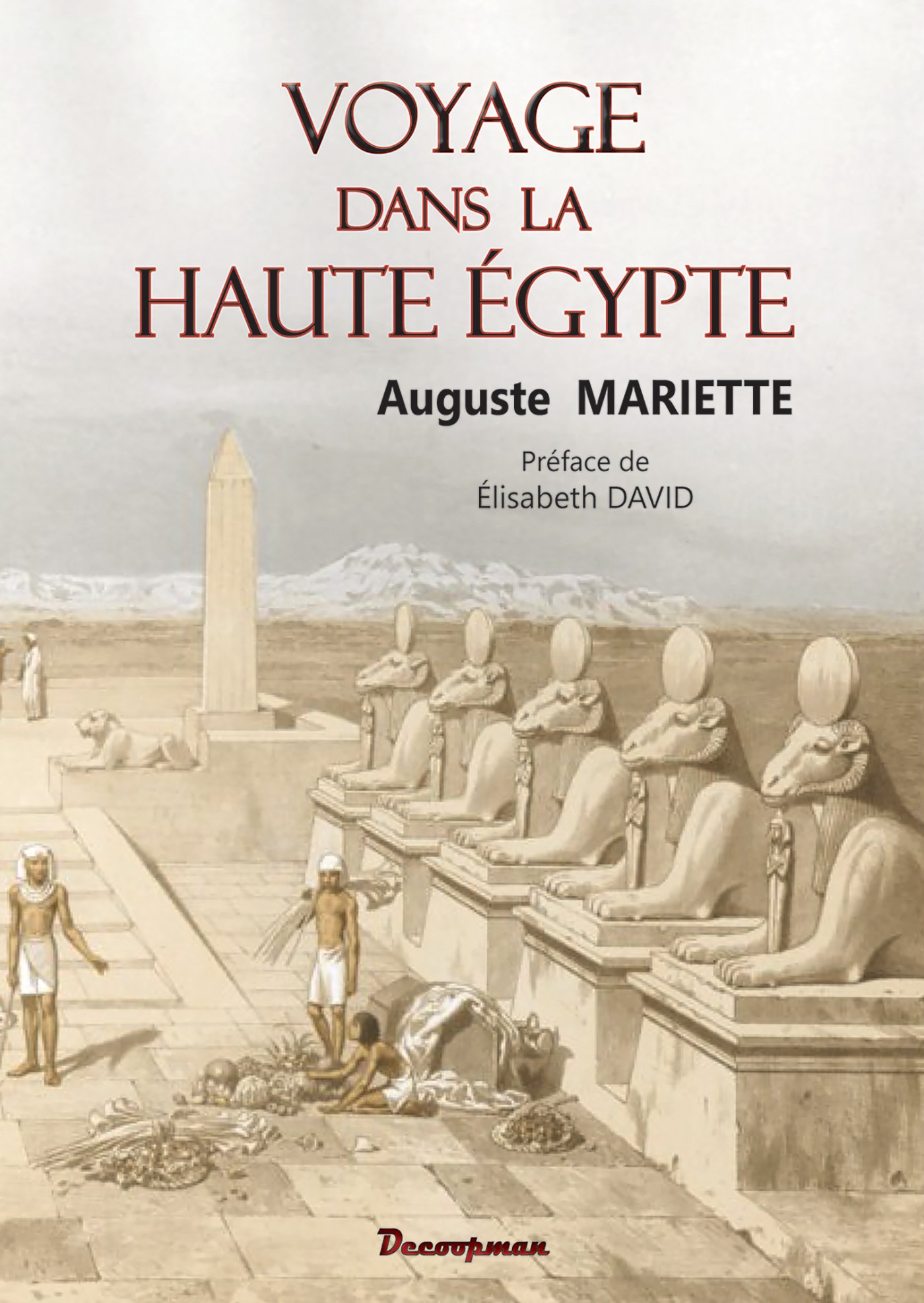 Voyage dans la Haute Egypte, 2016, 336 p.