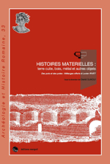 Histoires Matérielles : terre cuite, bois, métal et autres objets, des pots et des potes : Mélanges offerts à Lucien Rivet, 2016, 560 p., 500 dessins, 120 pl. coul.