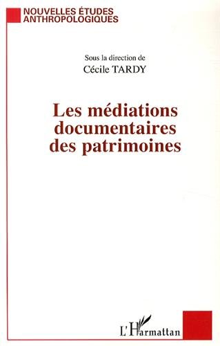 Les médiations documentaires des patrimoines, 2014, 212 p.