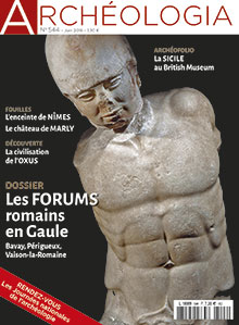 n°544, juin 2016. Dossier : Les forums romains en Gaule. Bavay, Périgueux, Vaison-la-Romaine.