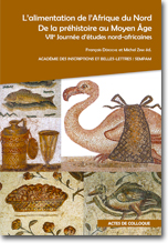 L'alimentation de l'Afrique du Nord. De la préhistoire au Moyen Âge. VIIe journée d'études nord-africaines, 2016, 210 p.