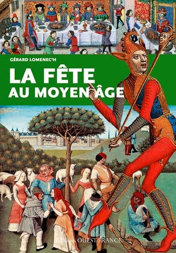 La fête au Moyen Age, 2015, 128 p.