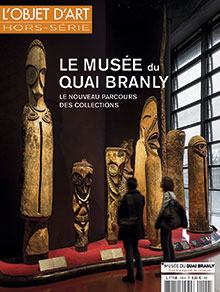 Hors Série n°100. Le musée du quai Branly. Le nouveau parcours des collections.
