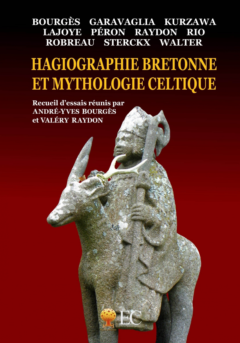 ÉPUISÉ - Hagiographie bretonne et mythologie celtique, 2016, 410 p.