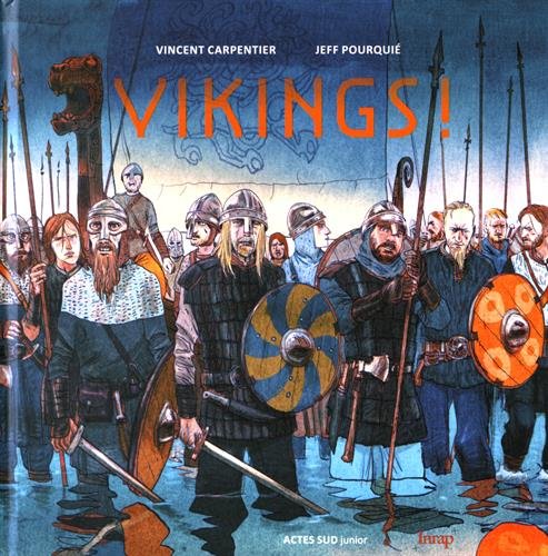 Vikings !, 2016, 76 p. Livre Jeunesse