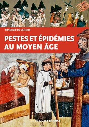 ÉPUISÉ - Pestes et épidémies au Moyen Age, 2016, 128 p.