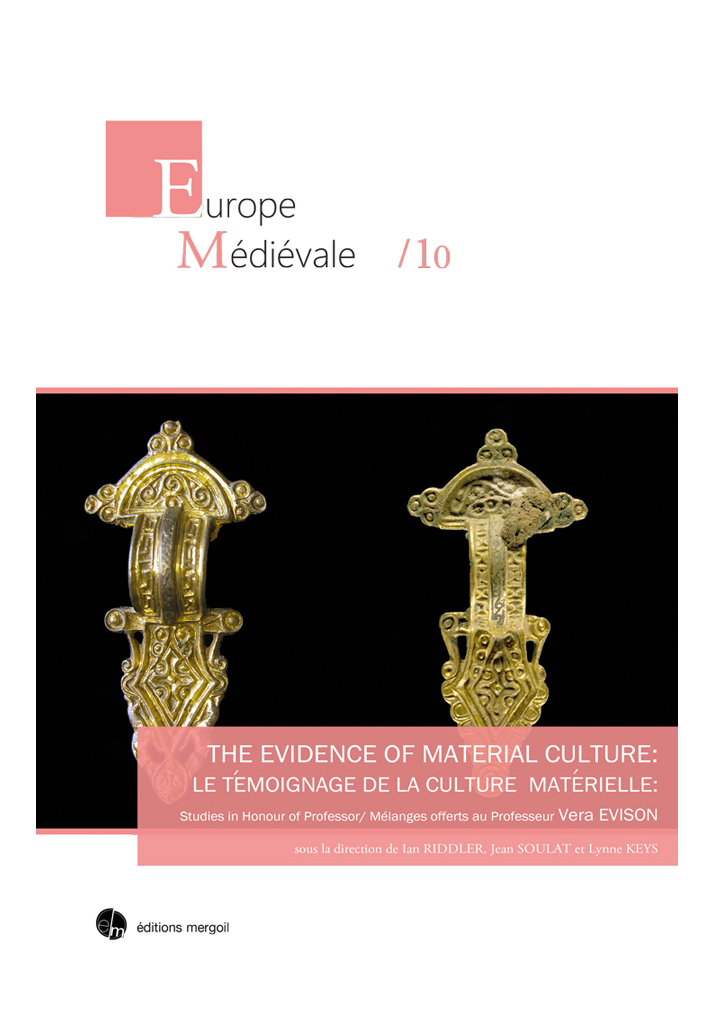 The evidence of material culture / Le témoignage de la culture matérielle. Studies in Honour of Professor Vera Evisson, 2016, 288 p., 34 coul., 131. fig.