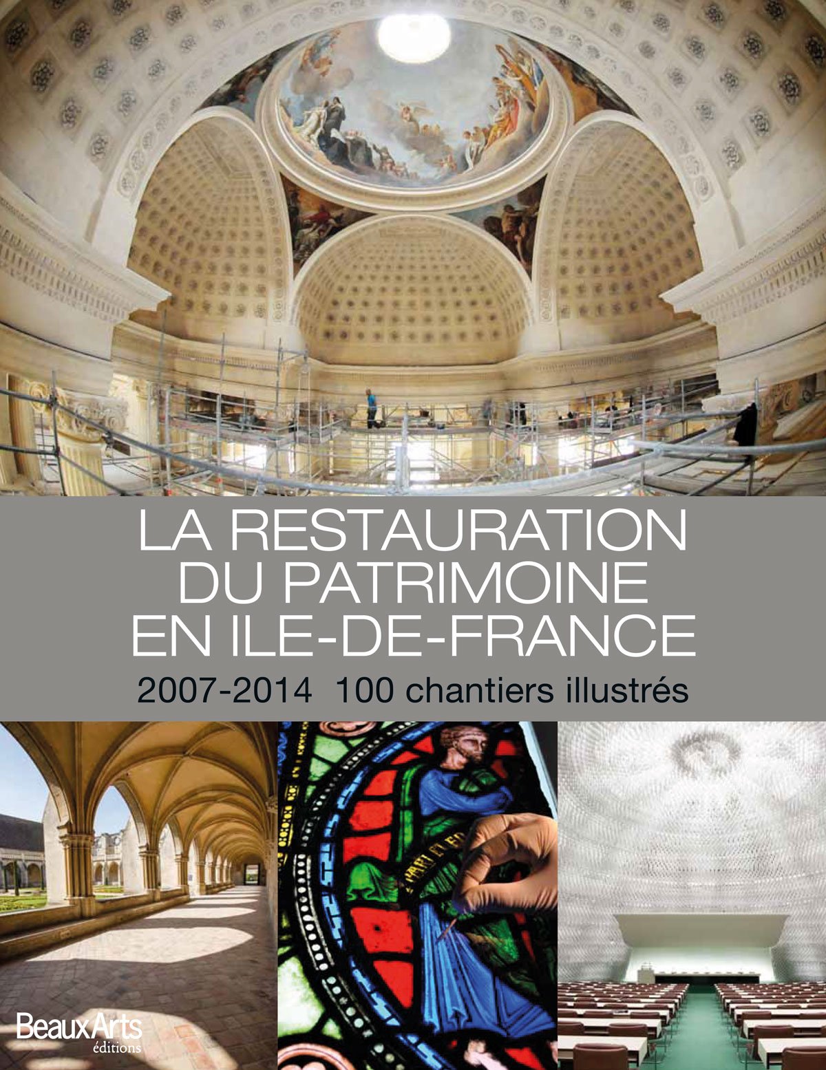 La restauration du patrimoine en Ile-de-France 2007-2014, 2014, 167 p.