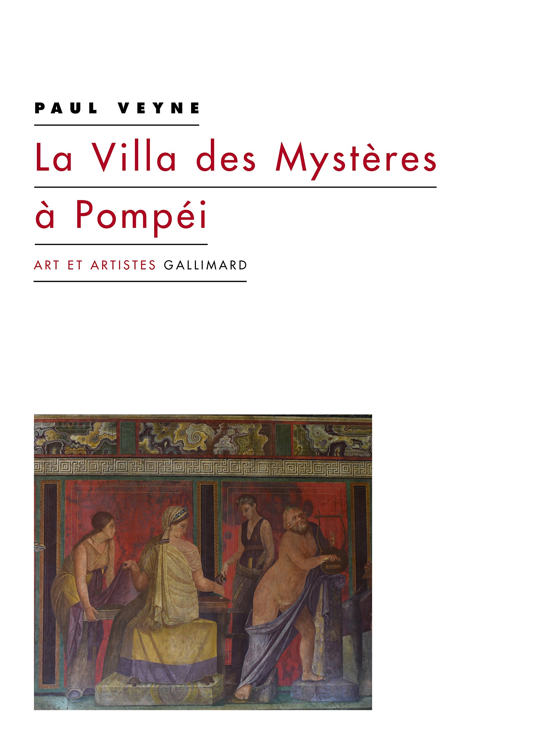 La Villa des Mystères à Pompéi, 2016, 192 p.
