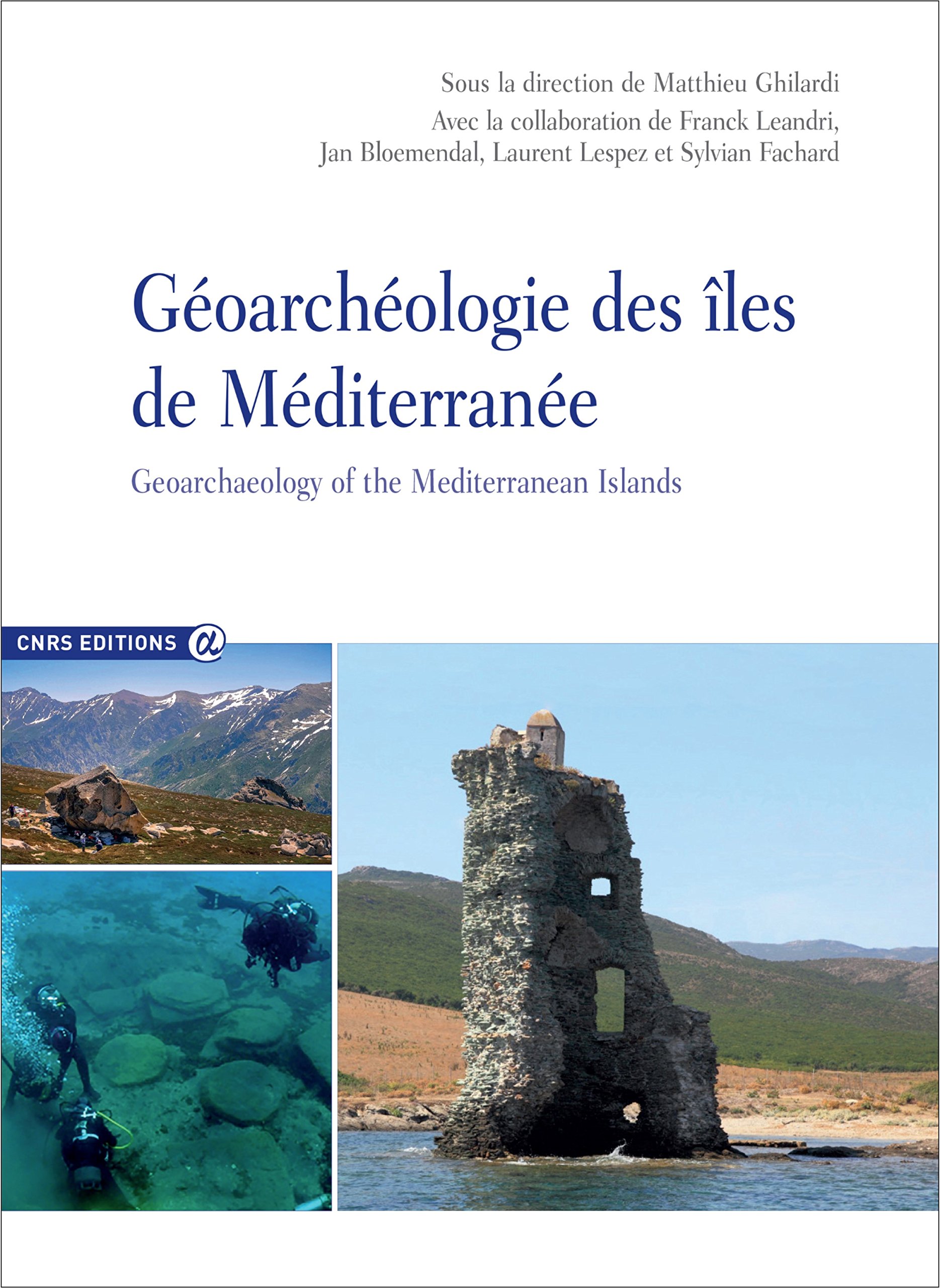 Géoarchéologie des îles de Méditerranée / Geoarchaeology of the Mediterranean Islands, 2016, 344 p.