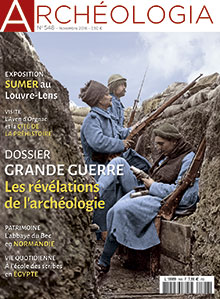 n°548, novembre 2016. Dossier : Grande Guerre. Les révélations de l'archéologie.