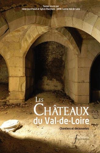 Les châteaux du Val de Loire. Chantiers et découvertes, 2016, 116 p.