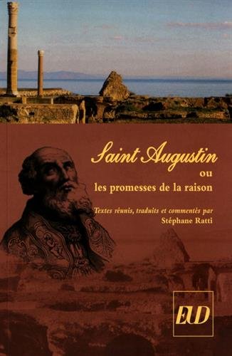 Saint Augustin ou les promesses de la raison, 2016, 152 p.