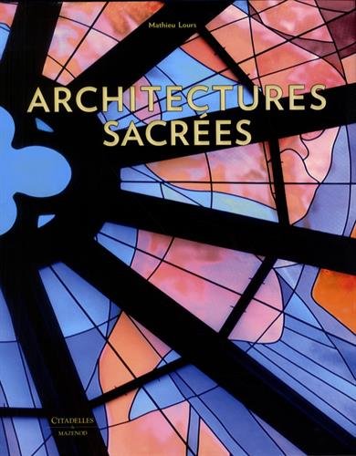 Architectures sacrées, 2016, 432 p., 400 ill. coul.