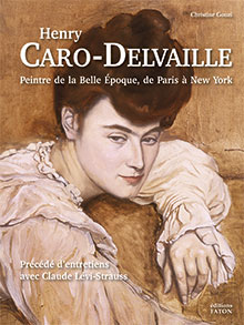 Henry Caro-Delvaille. Peintre de la Belle Époque, de Paris à New York, 2016, 304 p., 120 ill.