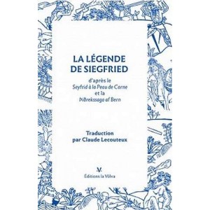 La légende de Siegfried, D'après le Seyfrid à la Peau de Corne et la Þiðrekssaga af Bern, 2015, 160 p.