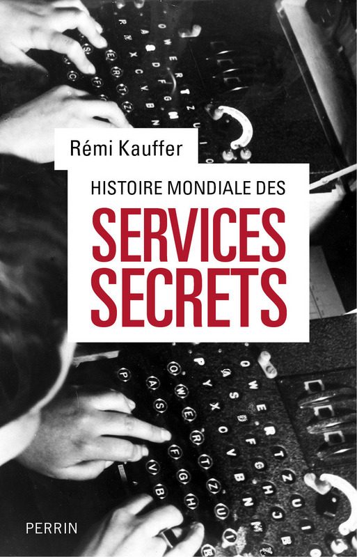 Histoire mondiale des services secrets, 2015, 896 p.