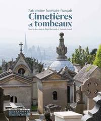 Cimetières et tombeaux, Patrimoine funéraire français, 2016, 296 p.