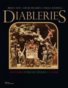 ÉPUISÉ - Diableries, aventures stéréoscopiques en enfer, 2014, 280 p.