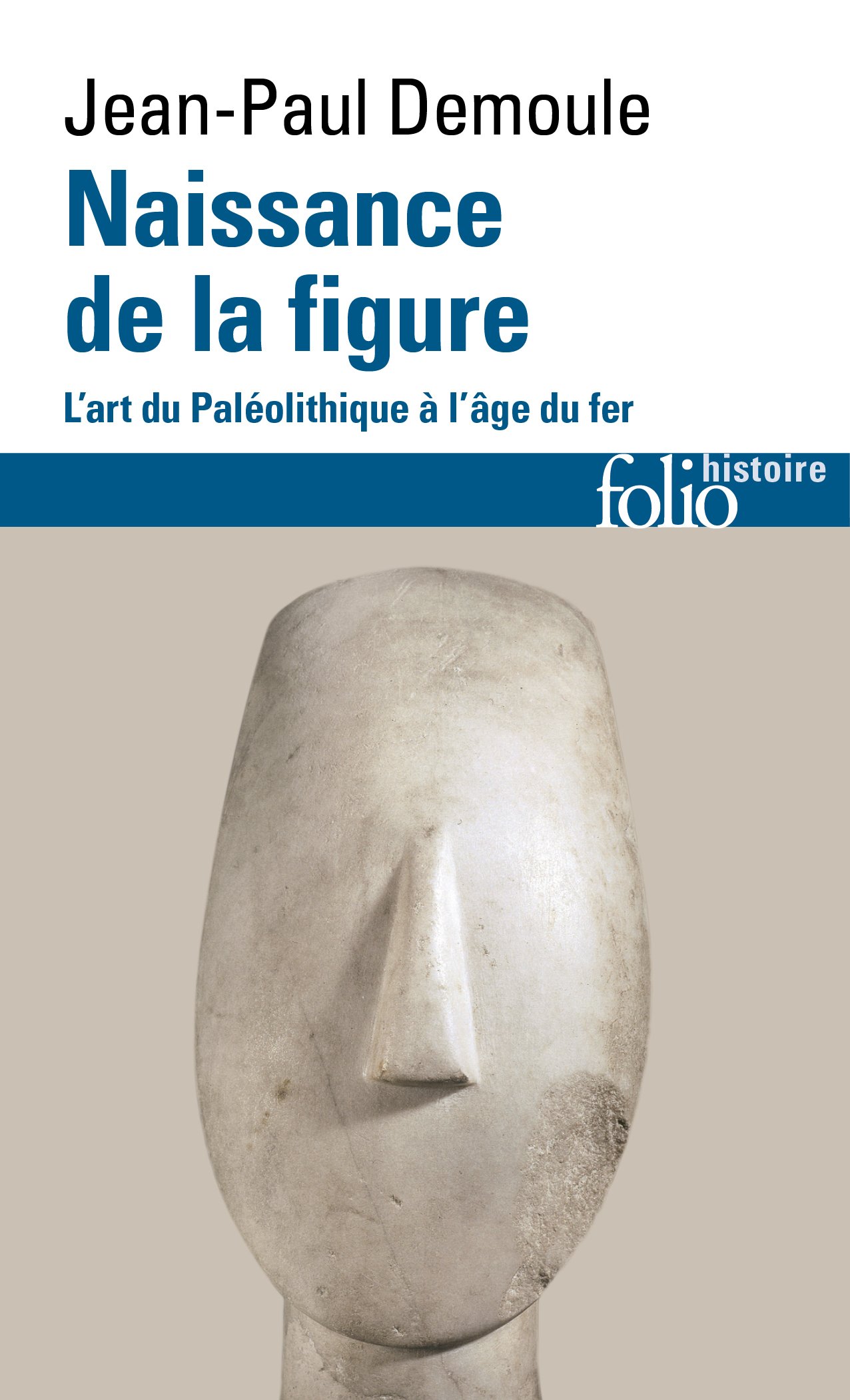 Naissance de la figure. L'art du Paléolithique à l'âge du Fer, 2017, nvlle éd. rev., 320 p.
