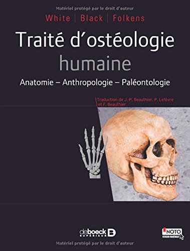 Traité d'ostéologie humaine. Anatomie - Anthropologie - Paléontologie, 2016, 720 p.