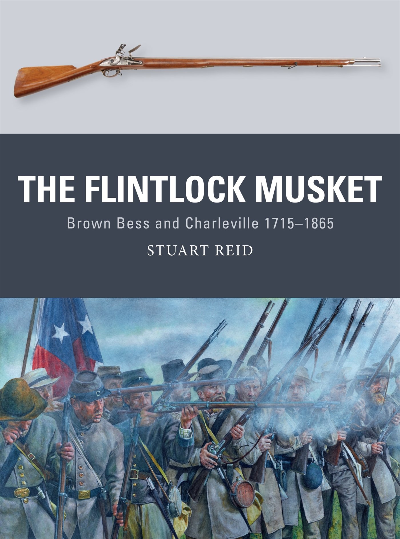 The Flintlock Musket. Brown Bess and Charleville 1715–1865, 2016, 80 p.