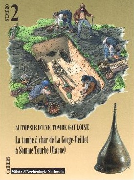 ÉPUISÉ - Autopsie d'une tombe. La tombe à char de la Gorge-Meillet à Somme-Tourbe (Marne), 2016, 388 p.