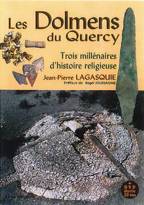 Les Dolmens du Quercy. Trois millénaires d'histoire religieuse, 2017, 140 p. + 1 DVD