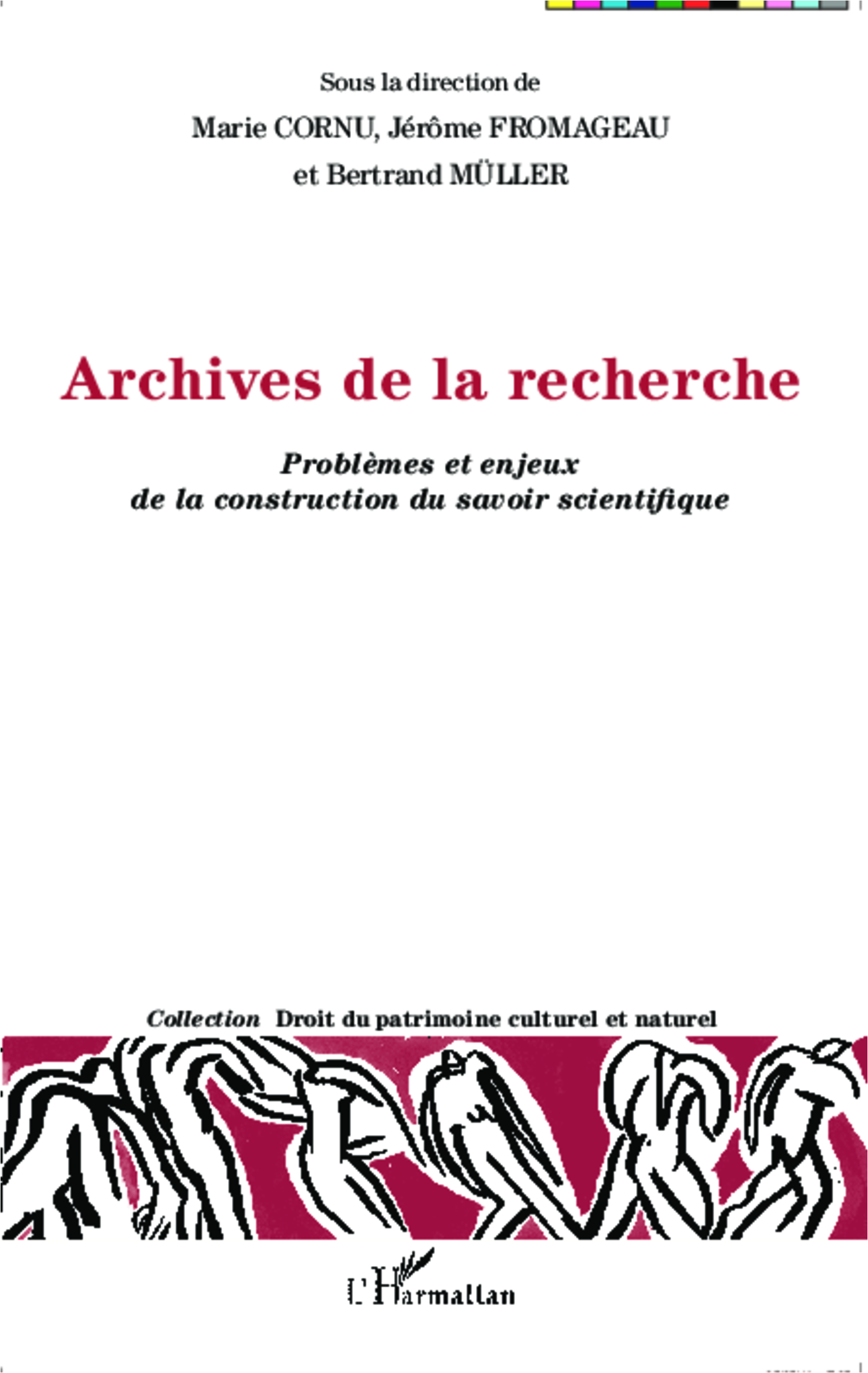 Archives de la recherche. Problèmes et enjeux de la construction du savoir scientifique, 2014, 208 p.