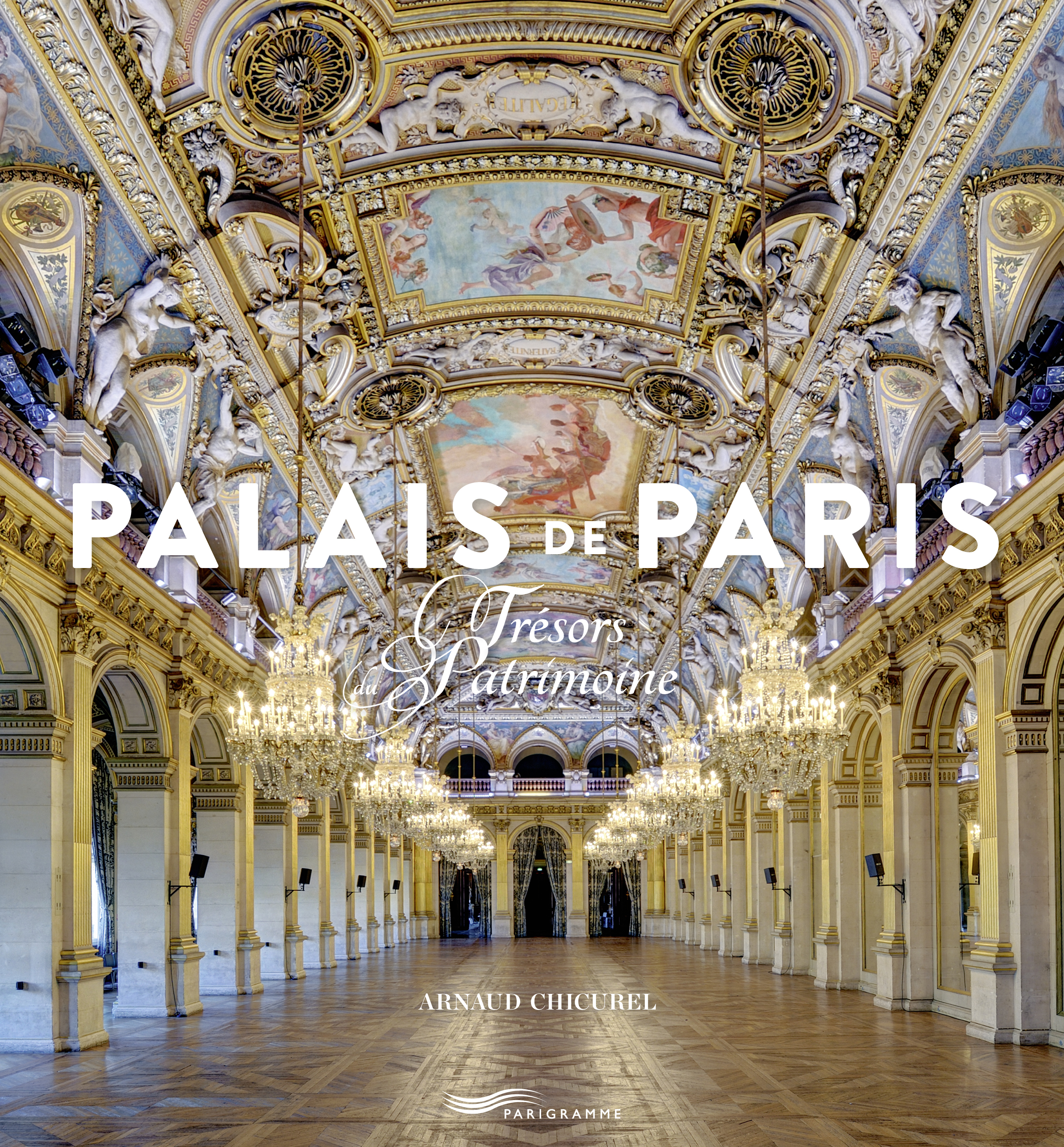 Palais de Paris. Trésors du Patrimoine, 2017, 160 p.