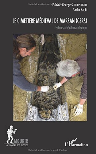 Le cimetière médiéval de Marsan (Gers). Lecture archéothanatologique, 2017, 159 p.