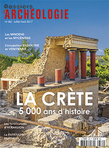 n°382, juillet-août 2017. Dossier : La Crète, 5000 ans d'histoire.