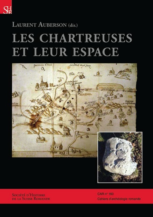 Les chartreuses et leur espace. Actes du colloque tenu à Arzier (canton de Vaud, Suisse) en 2008 et études diverses, (CAR 160), 2016, 246 p.