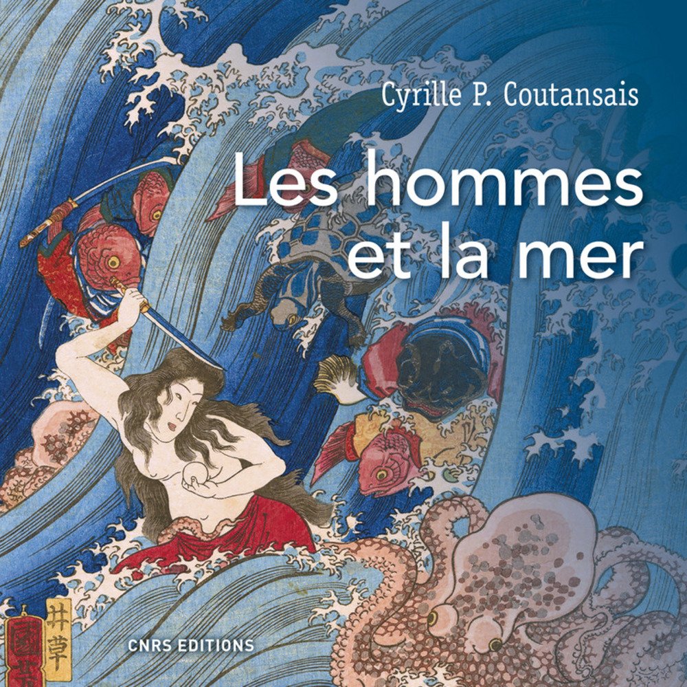 Les hommes et la mer, 2017, 278 p.