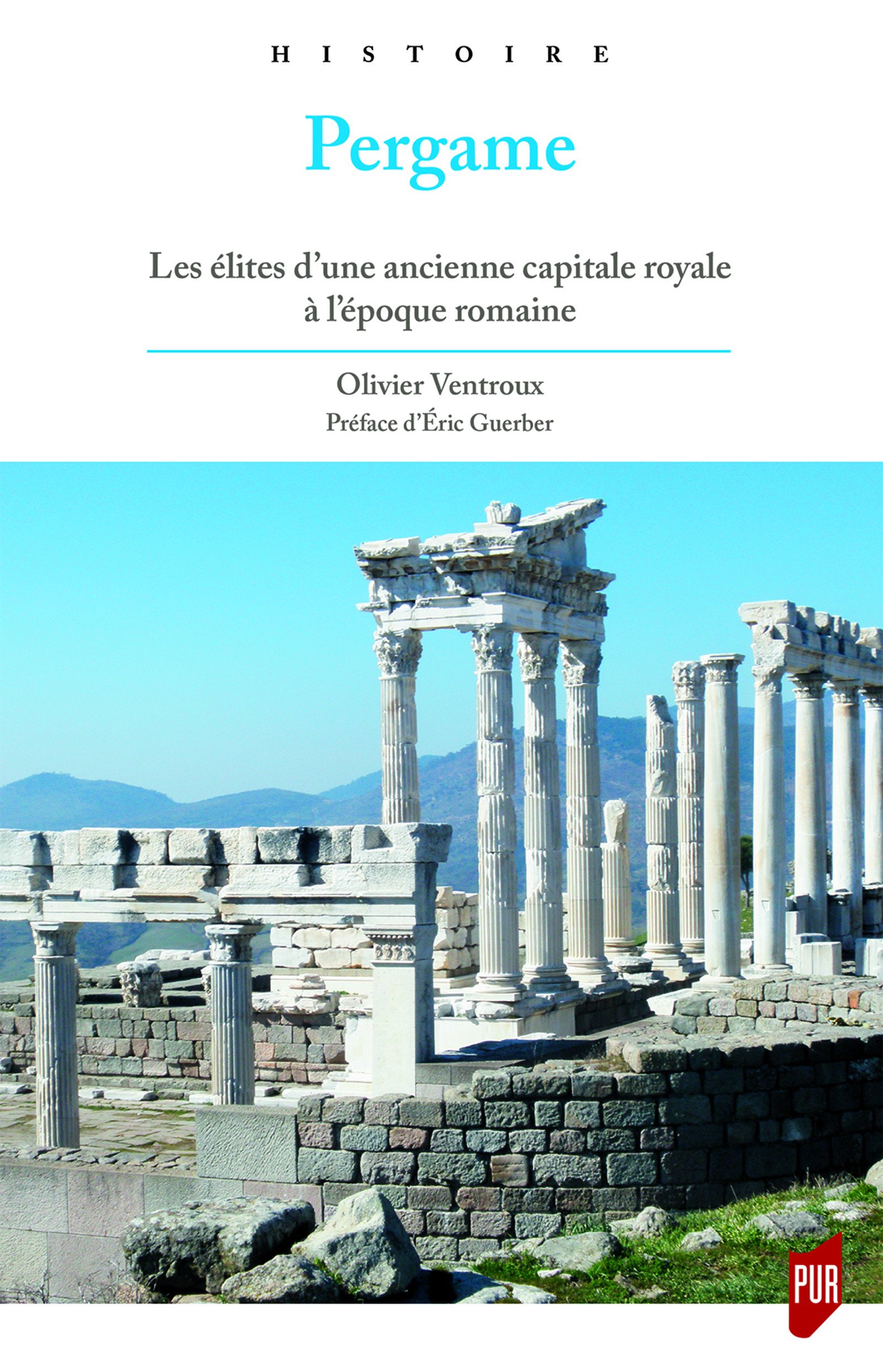 Pergame. Les élites d'une ancienne capitale royale à l'époque romaine, 2017, 200 p.