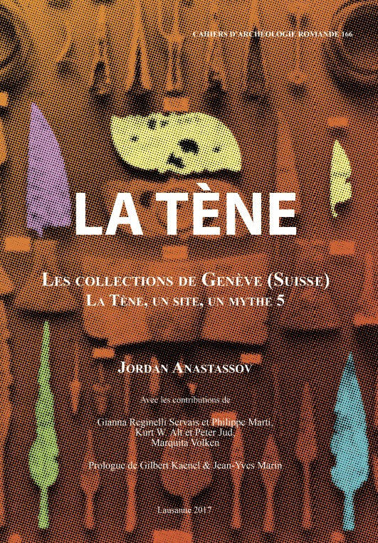 La Tène. Les collections de Genève (Suisse). La Tène, un site, un mythe 5, (CAR 166), 2017, 192 p.