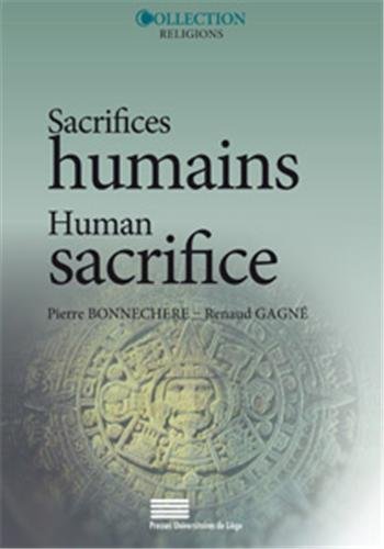 Sacrifices humains. Perspectives croisées et représentations / Human Sacrifices. Cross-cultural perspectives and representations, 2013, 288 p.