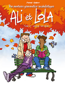 Des aventures grammatico-vocabulistiques d'Ali & Lola. Tome 2, Avatar toi-même !, 2017, 48 p. BANDE DESSINÉE Jeunesse