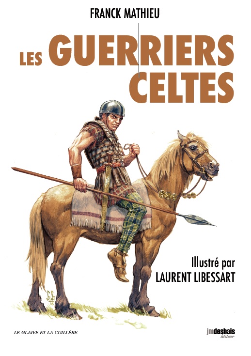ÉPUISÉ - Les guerriers celtes, 2017.