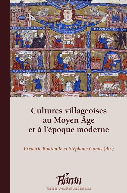 Cultures villageoises au Moyen Âge et à l'époque moderne, (Flaran 37), 2017, 282 p.