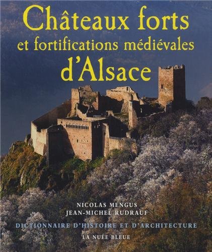 Châteaux forts et fortifications médiévales d'Alsace, 2013.