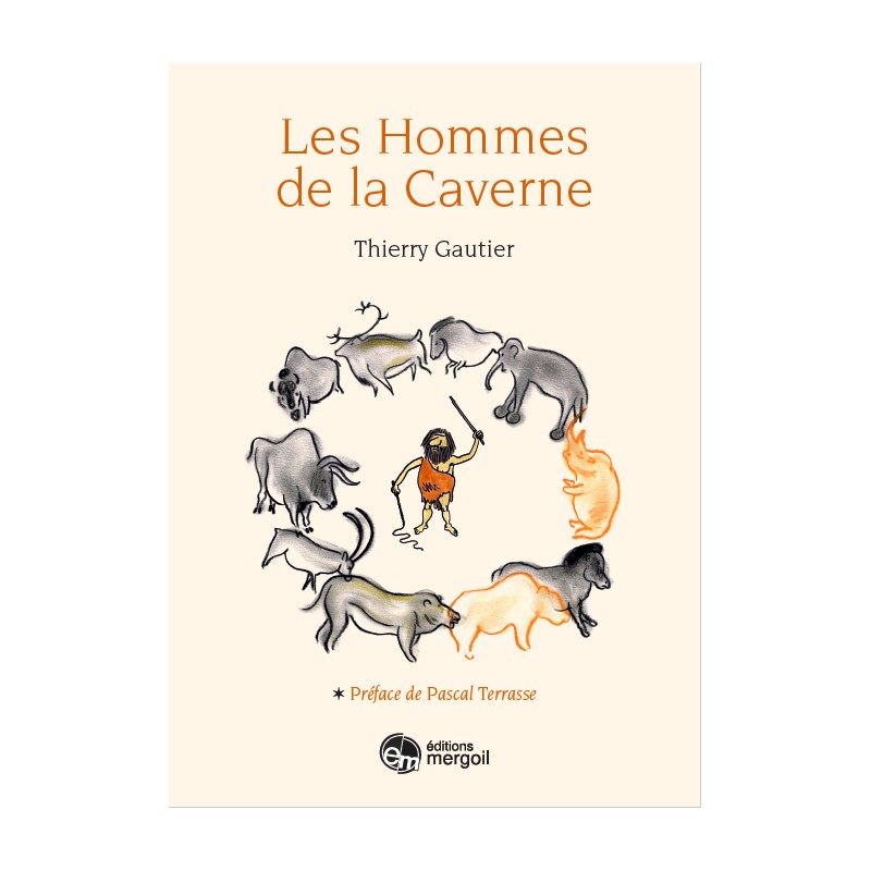 Les hommes de la Caverne, 2017, 169 p., 52 ill. coul.