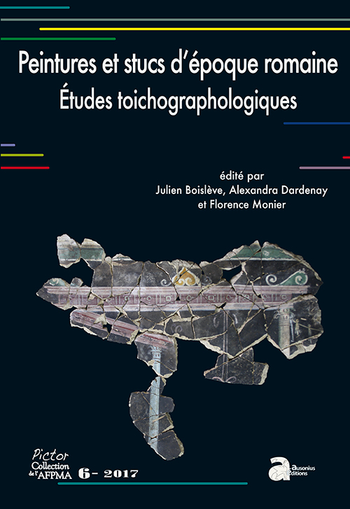 Peintures et stucs d'époque romaine. Etudes toichographologiques, (Pictor 6), (Actes coll. AFPMA, nov. 2015), 2017, 378 p.