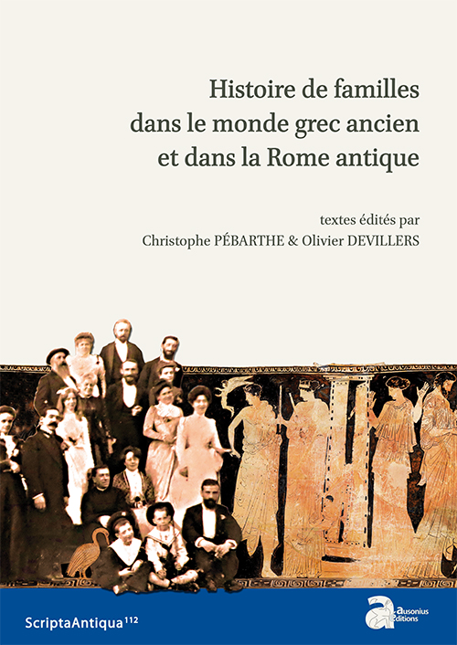 Histoire de familles dans le monde grec ancien et dans la Rome antique, 2018, 342 p.