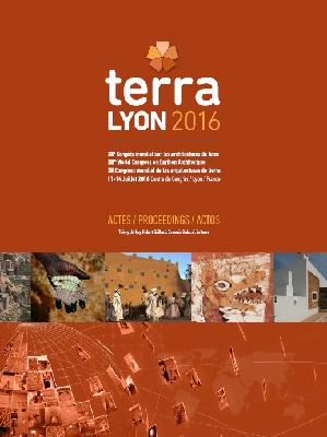 Terra Lyon 2016, (actes XIIe Congrès mondial sur les architectures de terre, Lyon, juillet 2016), 2018, 360 p.