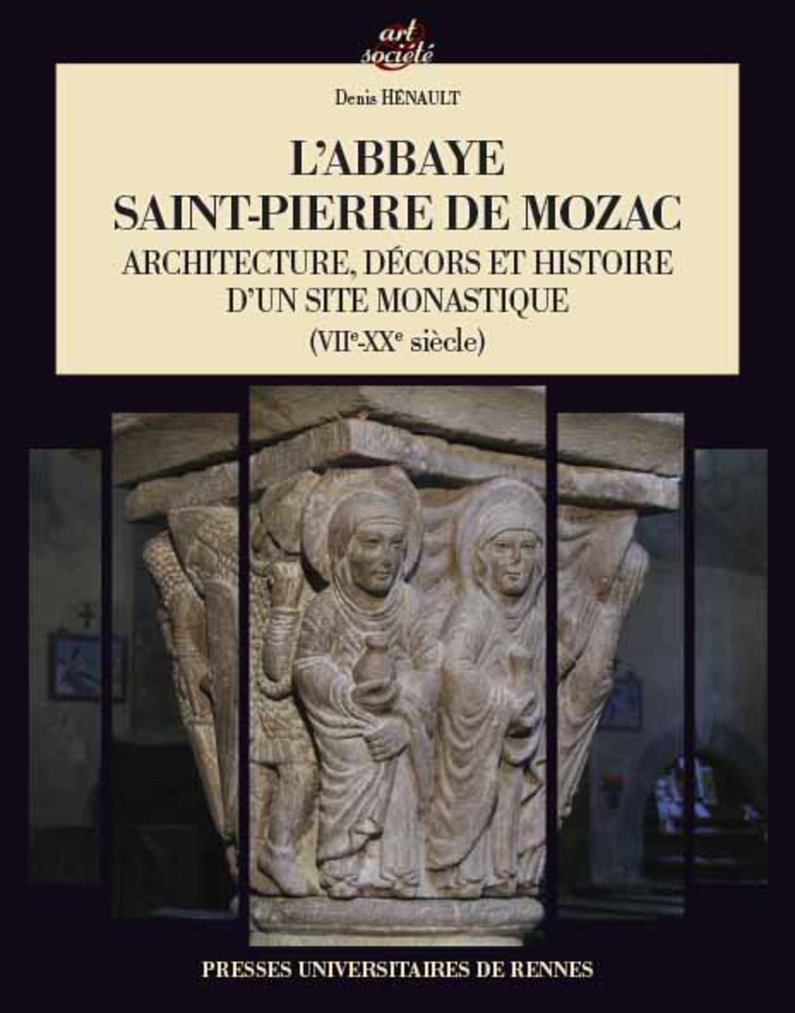 L'abbaye Saint-Pierre de Mozac. Architecture, décors et histoire d'un site monastique (VIIe-XXe siècle), 2017, 452 p.