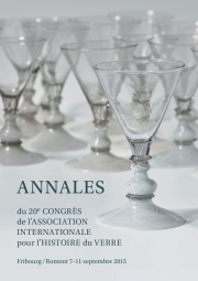 Annales du 20e congrès de l'association internationale pour l'histoire du verre, (Fribourg / Romont, sept. 2015), 2017, 759 p.