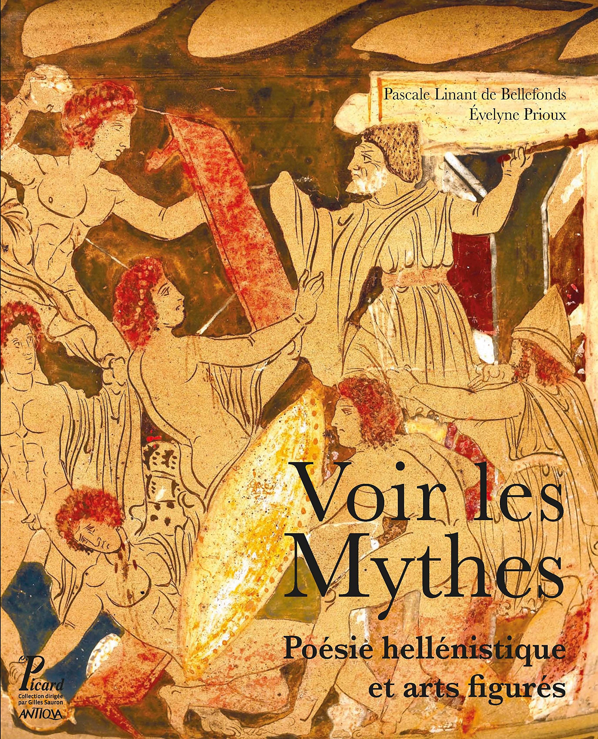 Voir les mythes. Poésie hellénistique et arts figurés, 2018, 384 p.