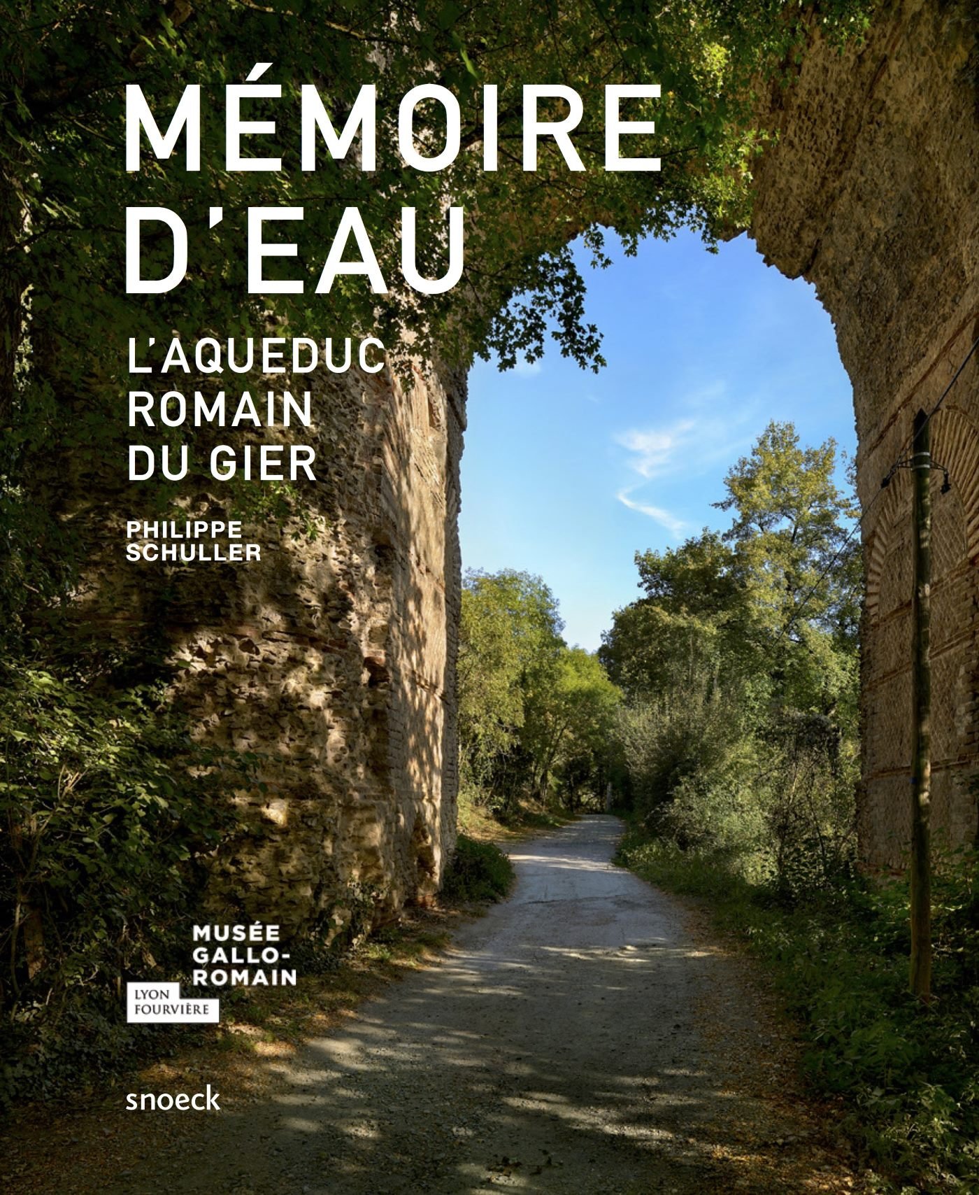 Mémoire d'eau. L'aqueduc romain du Gier, 2017, 112 p.