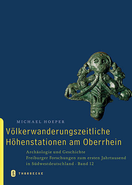 Völkerwanderungszeitliche Höhenstationen am Oberrhein, 2003, 268 p.